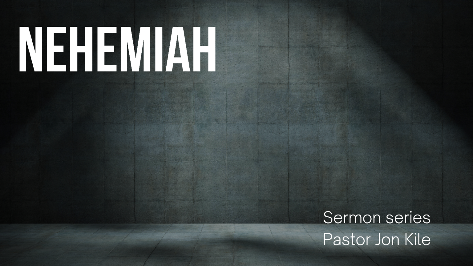 Nehemiah - Faith Community Church, Vacaville, Ca